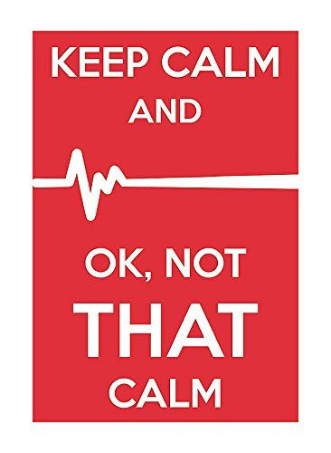 Keep Calm and OK Not That Calm Funny Sign