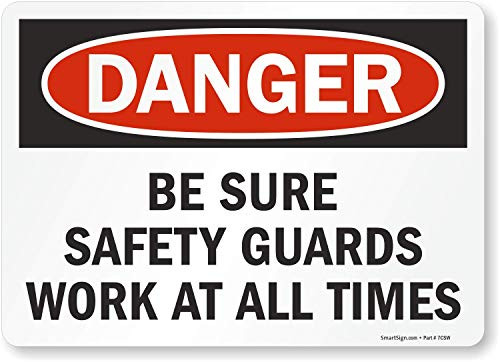 SmartSign Danger  Be Sure Safety Guards Work At All Times Label  10 x 14 Laminated Vinyl