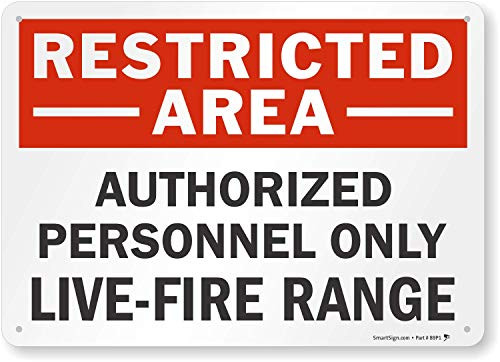 SmartSignRestricted Area  Authorized Personnel Only LiveFire Range Sign  10 x 14 Aluminum