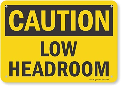 OSHA-Schild „Caution – Low Headroom“ – 25,4 X 17,8 Cm, Starrer Kunststoff, Schwarz Auf Gelb, Für Innen & Außen