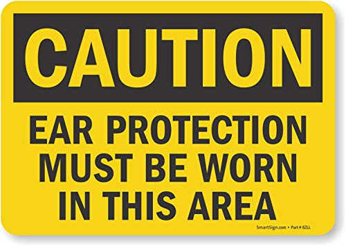 SmartSign Caution Ear Protection Must Be Worn in this Area Label 7 x 10 Laminated Vinyl SmartSign Caution Ear Protection Must Be Worn in this Area Label 7 x 10 Laminated Vinyl