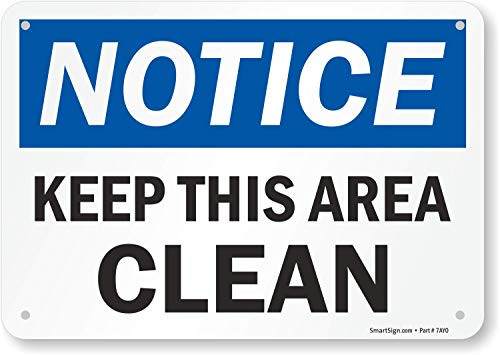 SmartSign Notice  Keep This Area Clean Sign  7 x 10 Plastic