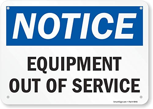 SmartSign Notice  Equipment Out Of Service Sign  7 x 10 Plastic
