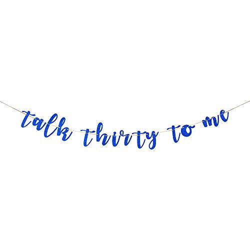 Talorine Blue Glitter Talk Thirty To Me Banner Happy 30th Birthday Banner 30th Anniversary Dirty 30 Party Decoration Supplies Talorine Blue Glitter Talk Thirty To Me Banner Happy 30th Birthday Banner 30th Anniversary Dirty 30 Party Decoration Supplies