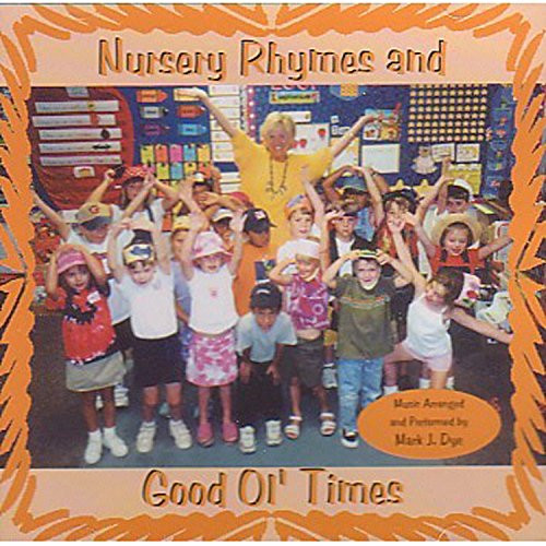 Nursery Rhymes and Good Ol Times