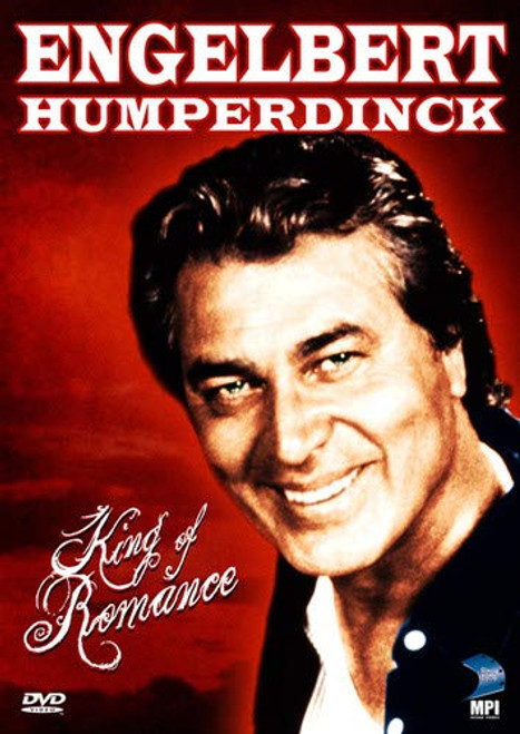 Englebert Humperdinck King of Romance Englebert Humperdinck King of Romance