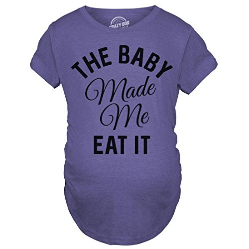 Maternity The Baby Made Me Eat It Funny Announcement Graphic Pregnancy T Shirt Heather Purple L Maternity The Baby Made Me Eat It Funny Announcement Graphic Pregnancy T Shirt Heather Purple L