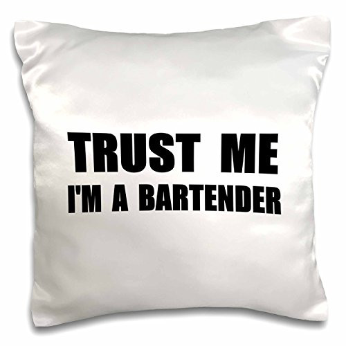 3dRose pc_195592_1 Trust Me I'm A Bartender Fun Bartending Humor Funny Job Bar Work Gift Pillow Case, 16 x 16