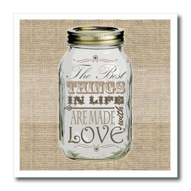 3dRose ht1285071 Mason Jar on Burlap Print Brown Best Things in Life are Made with Love Iron on Heat Transfer for White Material 8 by 8Inch