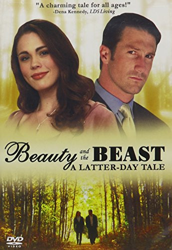 Beauty and the Beast A LatterDay Tale
