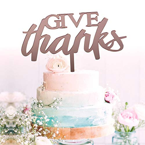 GrantParty Rose Gold Give Thanks Cake Topper Happy Thanksgiving Cake Toppers Thanksgiving Day Party Decorations Thankful Give Thanks Friendsgiving Party Home DecorationGive Thanks Rose Gold