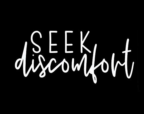 Seek Discomfort MKR Decal Vinyl Sticker Cars Trucks Vans Walls LaptopWhite55 x 24 inMKR1549 Seek Discomfort MKR Decal Vinyl Sticker Cars Trucks Vans Walls LaptopWhite55 x 24 inMKR1549