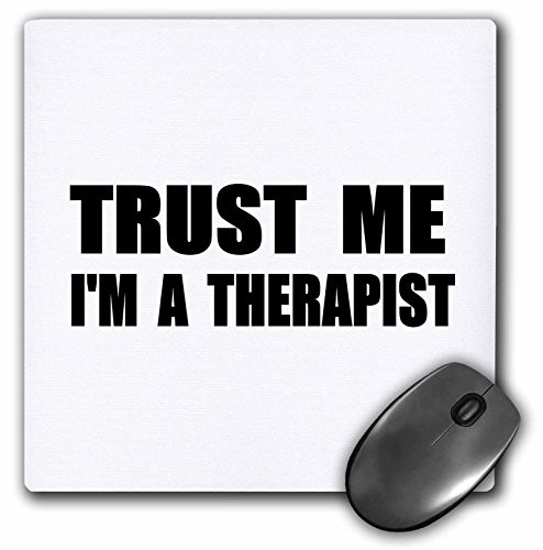 3dRose Trust Me Im a Therapist Fun Work Humor Funny Therapy Job Gift Mouse Pad (mp_195654_1)