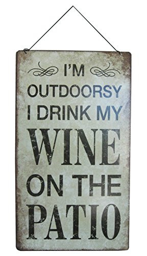 I'm Outdoorsy.. I Drink My Wine On The Patio Sign