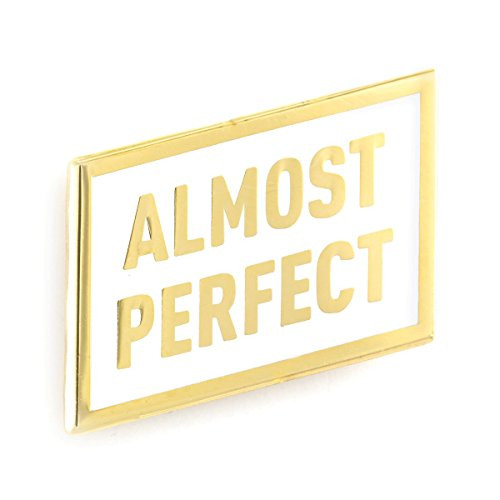These Are Things Almost Perfect Enamel Pin