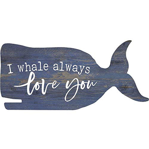 P Graham Dunn I Whale Always Love You Nautical 525 x 25 Pine Wood Small Tabletop Plaque
