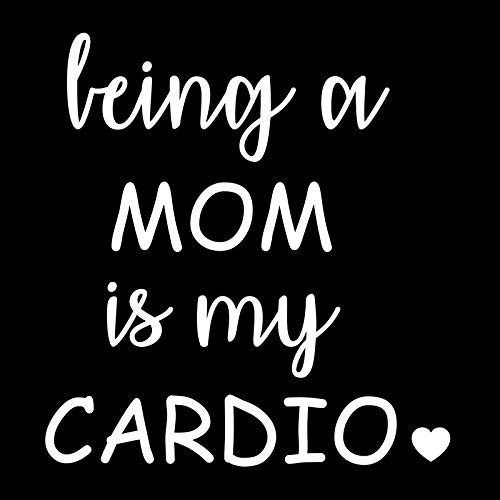 Being A Mom is My Cardio Funny NOK Decal Vinyl Sticker Cars Trucks Vans Walls LaptopWhite55 x 55 inNOK422 Being A Mom is My Cardio Funny NOK Decal Vinyl Sticker Cars Trucks Vans Walls LaptopWhite55 x 55 inNOK422