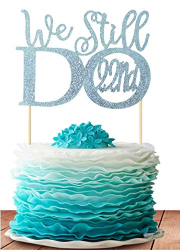 GrantParty Glitter Blue We Still Do 22nd Anniversary Cake Topper We Still Hot22nd Fabulous 22 Finally 22nd Vow Renewal Wedding Anniversary Cake Topper