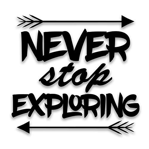 Never Stop Exploring Vinyl Decal Sticker  Cars Trucks Vans SUVs Walls Cups Laptops  55 Inch Decal  Black  KCD2892B