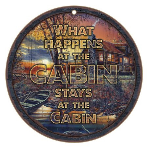 (SJT22119) What Happens at the Cabin Stays at the Cabin 10" round wood plaque, sign - Features the artwork of JQ Licensing