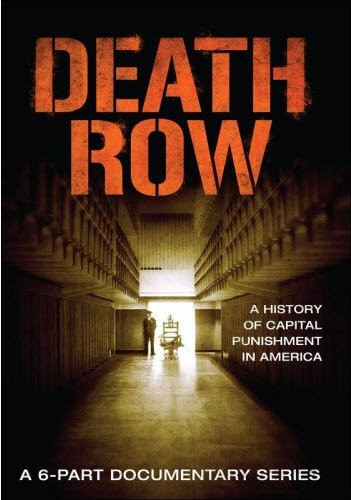 Death Row  A History of Capital Punishment in America  A 6Part Documentary Series