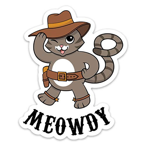 Stickeroonie MEOWDY Cute Cat Funny Stickers  Cowboy Western Funny Cat Vinyl Stickers  4 x 3 Cat Stickers Car Stickers Laptop Stickers Water Bottle Stickers Skateboard Stickers