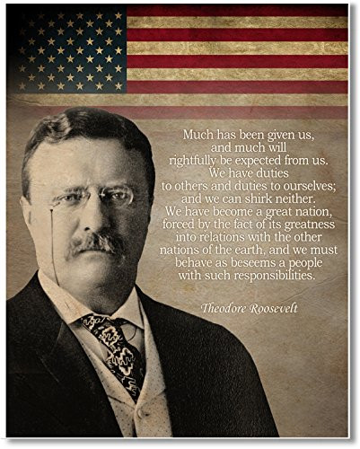Gabby's Choice Theodore Roosevelt - Much has been given us Art print - 11 x 14 Unframed Wall Art Print - Great inspirational patriot quote