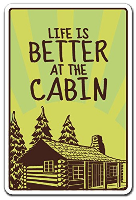 Life is Better at The Cabin Aluminum Sign Relax Cabin Woods Vacation  IndoorOutdoor  24 Tall