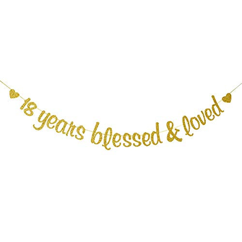 18 Years Blessed  Loved Bunting Banner  18th Anniversary Birthday Wedding Party Decorations Eighteen Decor Sign  Gold Glitter