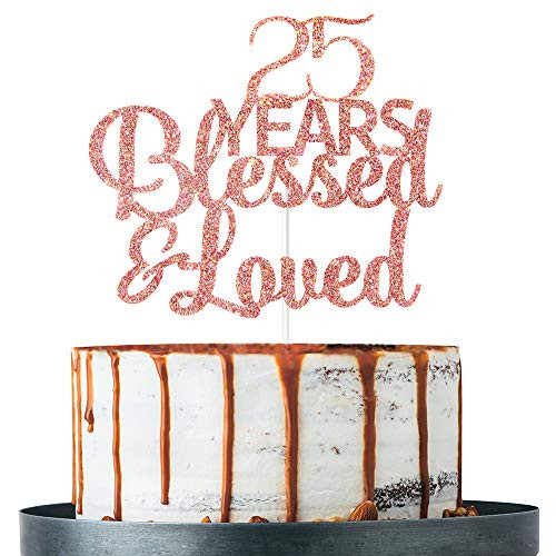 Rose Gold Glitter 25 Years Blessed Loved Cake Topper 25th Birthday 25th Anniversary Cake Topper 25th Birthday 25th Anniversary Party Decoration Rose Gold Glitter 25 Years Blessed Loved Cake Topper 25th Birthday 25th Anniversary Cake Topper 25th Birthday 25th Anniversary Party Decoration
