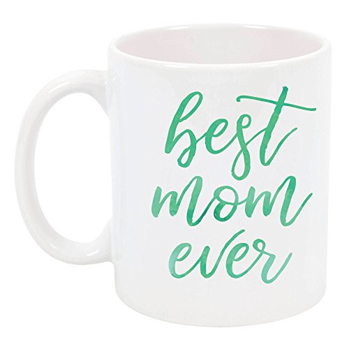 Best Mom Ever Mug Gift for new mom 11oz Ceramic Coffee Mug Best Mom Ever Mug Gift for new mom 11oz Ceramic Coffee Mug