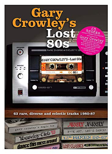 Gary Crowleys Lost 80s