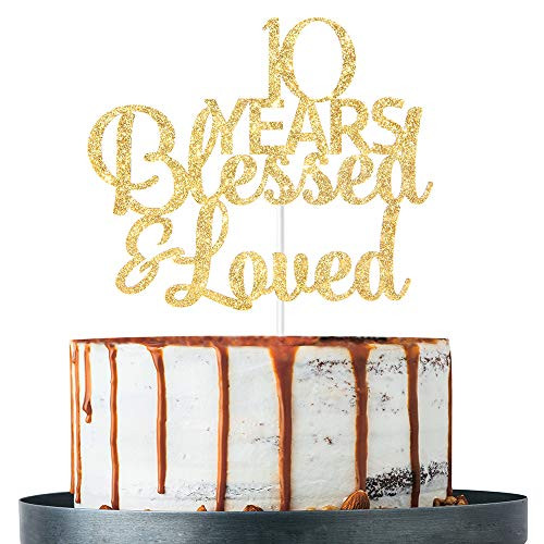 Gold Glitter 10 Years Blessed  Loved Cake Topper  10th Birthday  10th Anniversary Cake Topper 10th Birthday  10th Anniversary Party Decoration