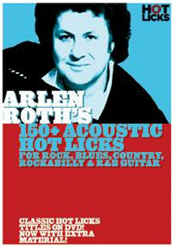 Arlen Roths 150 Acoustic Hot Licks For Rock Blues Country Rockabilly And RB Guitar