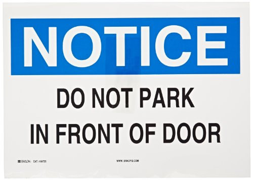 Brady 84725 Self Sticking Polyester Door Sign 10 X 14 Legend Do Not Park In Front Of Door