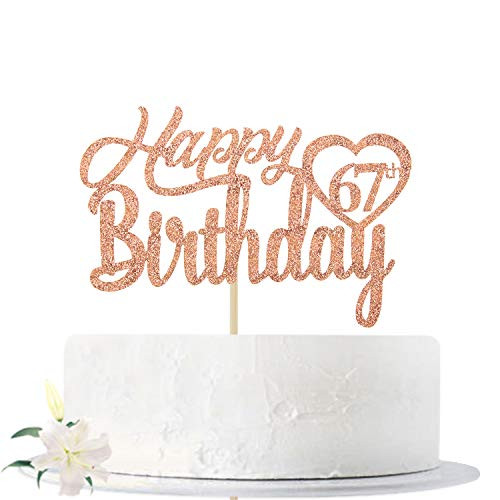 Rose Gold Glitter Happy 67th Birthday Cake Topper Hello 67 Cheers to 67 Years Old Sixtyseven Years Old Party Decoration Supplies