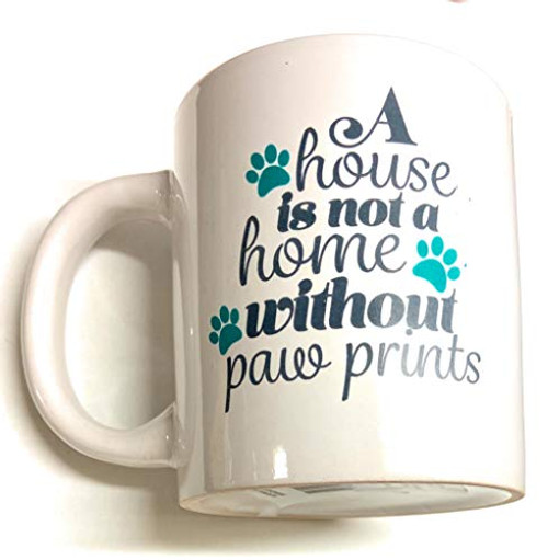 A house is not a home without paw prints Funny Cat Dog Mug  White 11 Oz 11oz Ceramic Coffee Mug  Great Novelty Gift for Cat Lovers Mom Dad CoWorker Boss and Friends by Mad Ink Fashions
