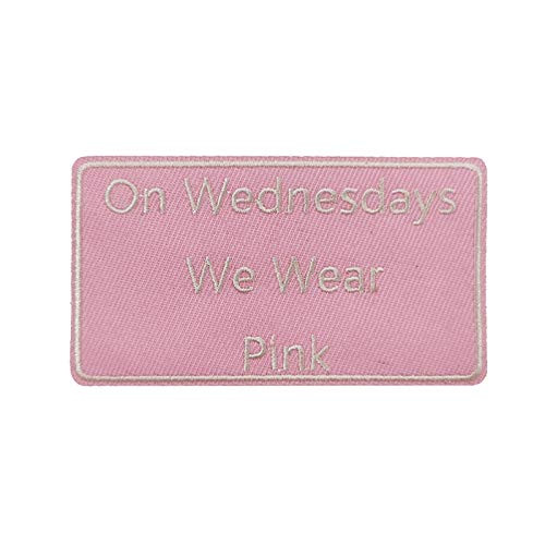 On Wednesday We Wear Pink Embroidered Iron on Patch