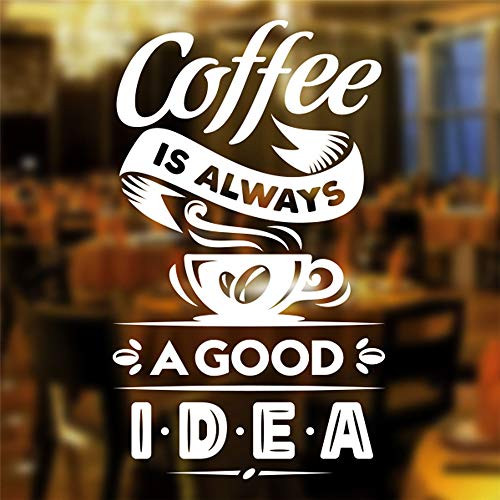 Vinyl Removable Wall Stickers Mural Decal Cofee is Always A Good Idea for Coffee Shop Sign Cup Restaurant Door Window Pub Cafe Decor