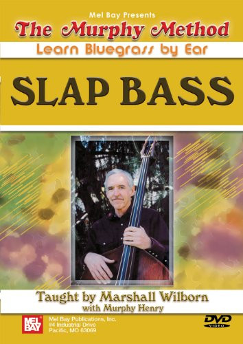 Mel Bay presents SLAP BASS  LEARN BLUEGRASS BY EAR