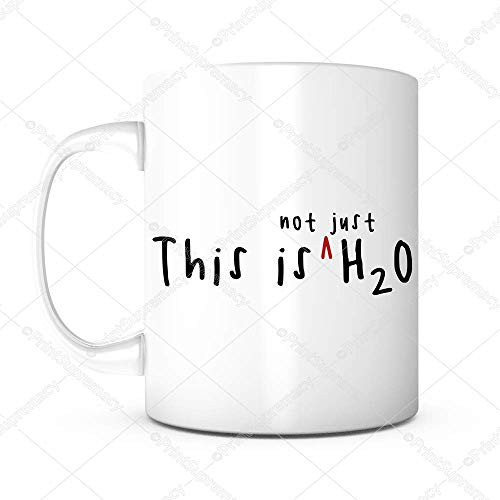 This Is Not Just H2O Mug-Teacher Appreciation Gifts,Teacher Gifts,Teacher Gifts for Women,Fun Teacher Gifts,Best Teacher Gifts,Teacher Gifts For Men,New Teacher Gifts,Mug For Teachers,PE Teacher Gifts