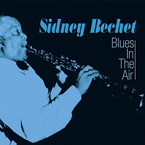 NEW Sidney Bechet  Blues In The Air CD