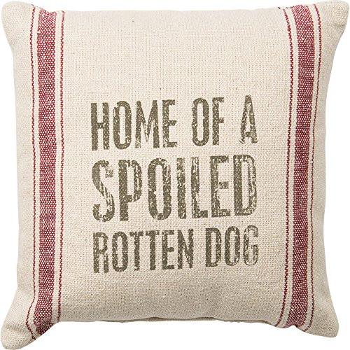 Primitives by Kathy Vintage Flour Sack Style Spoiled Rotten Dog Throw Pillow 10-Inch Square Primitives by Kathy Vintage Flour Sack Style Spoiled Rotten Dog Throw Pillow 10-Inch Square