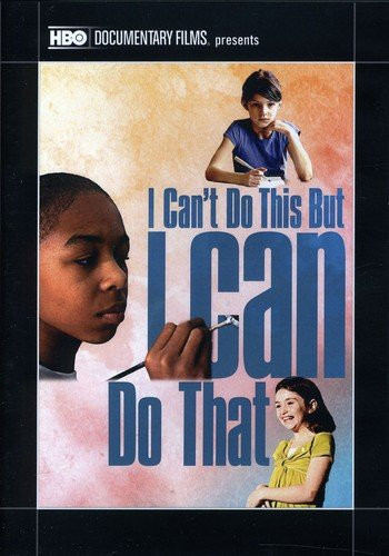 I Cant Do This But I Can Do That A Film For Families About Learning Differences