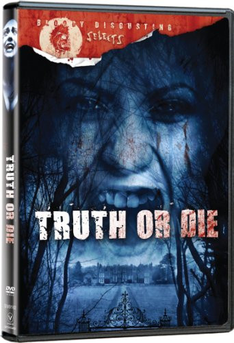 Truth Or Die Bloody Disgusting Selects