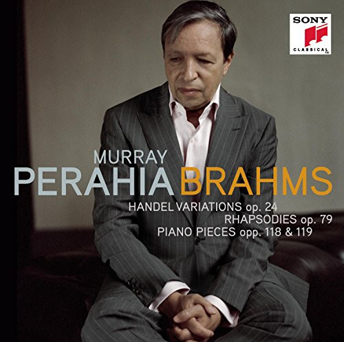 Brahms Handel Variations Op 24  Rhapsodies Op 79  Piano Pieces Opp 118  119