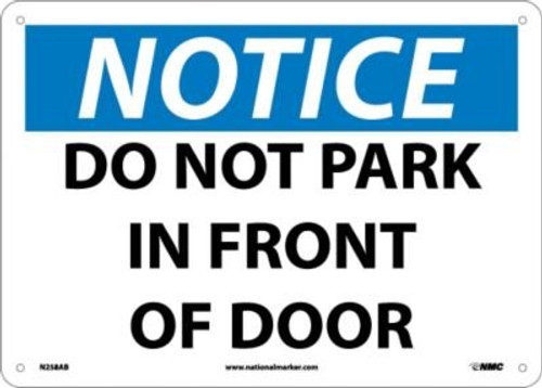 NMC N258AB OSHA Sign Legend NOTICE DO NOT PARK IN FRONT OF DOOR 14 Length x 10 Height Aluminum BlackBlue on White NMC N258AB OSHA Sign Legend NOTICE DO NOT PARK IN FRONT OF DOOR 14 Length x 10 Height Aluminum BlackBlue on White