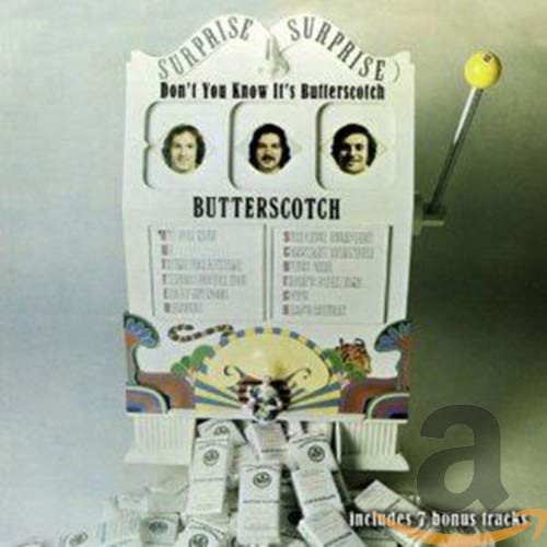 Dont You Know Its Butterscotch