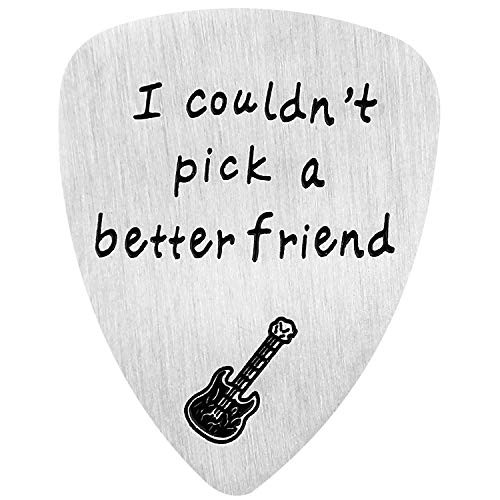 Guitar Pick I Couldnt Pick A Better Friend Anniversary Gift for Musician Guitar Player Best Friends Christmas Gifts