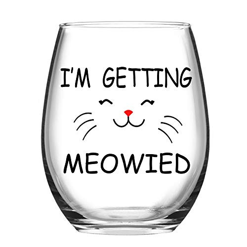 Im Getting Meowied Stemless Wine Glass Engagement Gift for Her Bride to Be Fiancee Women Cat Lover Friends Wedding Engagement Party Bridal Shower Funny Wine Gift for Red White Wine 15 Oz